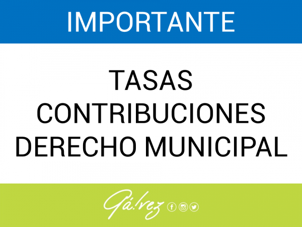 Importante: Tasas, Contribuciones, Derecho Municipal